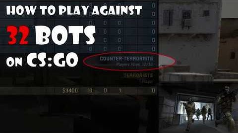 How to add the most bots on CSGO