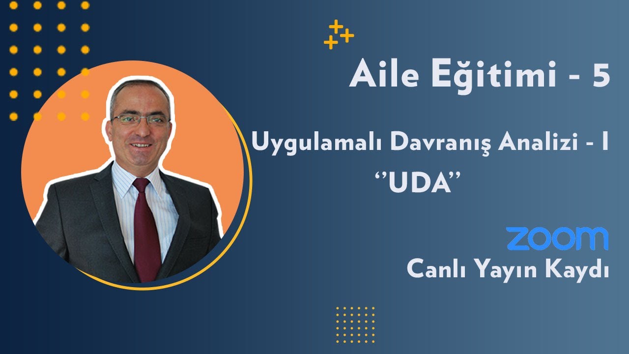 Aile Eğitimi-5: Uygulamalı Davranış Analizi-I 