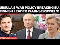 Ref:ybjdCUwgDBU Eu breaking from within  finnish politician blasts ursula s war policies times now world