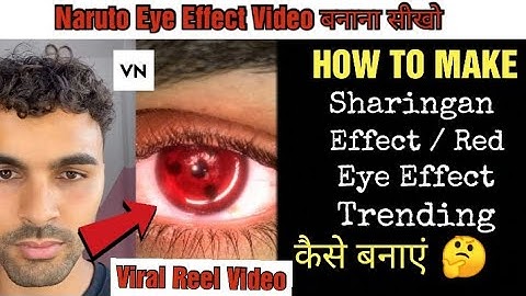 Naruto Sharingan Eye Edit Tutorial | Sharingan Effect Reel Tutorial / Red Eye Effect Reel Tutorial