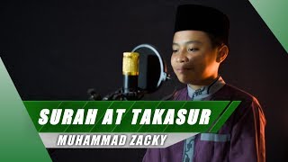 Murottal Merdu Irama Nahawand - Surah At Takasur || Muhammad Zacky