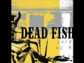 Dead Fish - Zero e Um