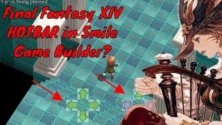 Smile Game Builder:  Making Final Fantasy XIV's WXHB (Cross Hotbar)