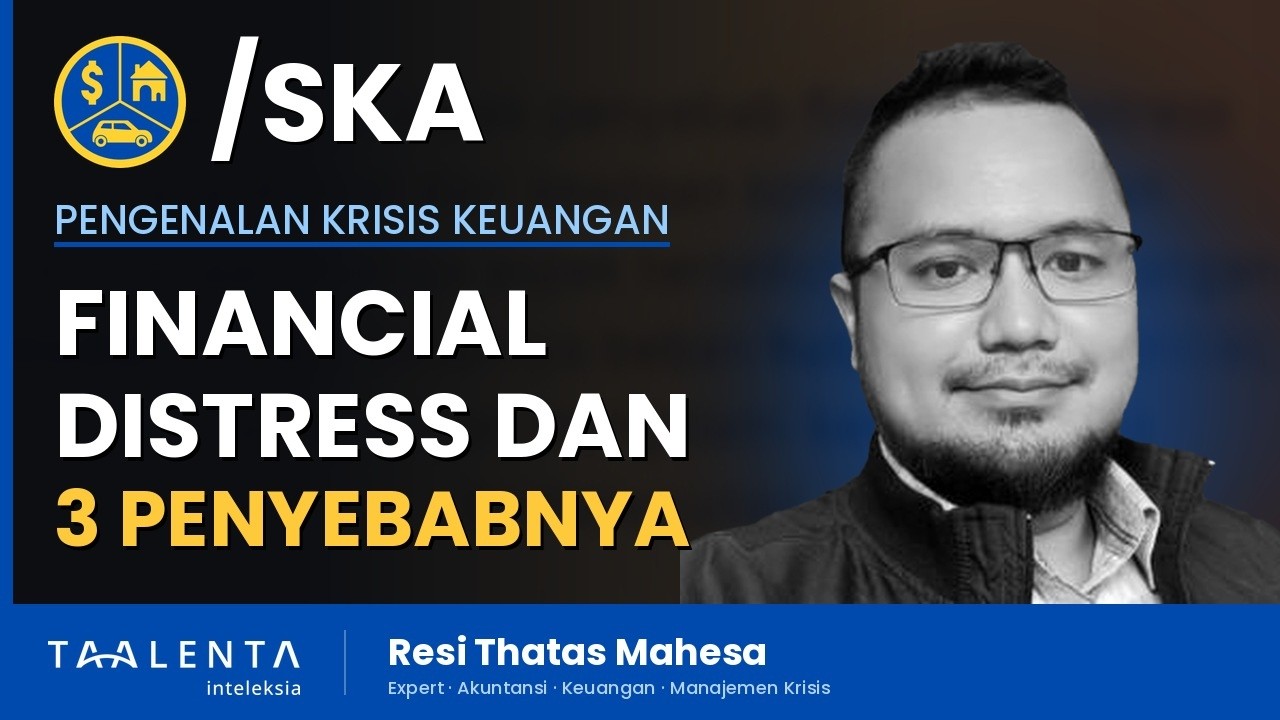 Apa Itu Financial Distress dan Tiga Penyebab Krisis Keuangan
