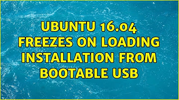 Ubuntu 16.04 freezes on loading installation from bootable USB (2 Solutions!!)