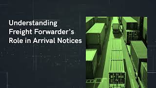 Understanding Freight Forwarder's Role in Arrival Notices