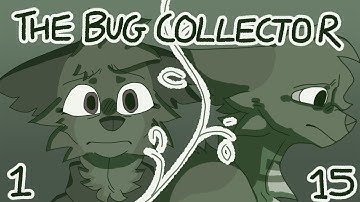 THE BUG COLLECTOR - PARTS 1 + 15 (For chelith) || A QUIET PLACE/9