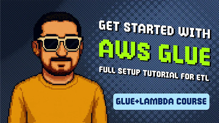 Get Started with AWS Glue | Full Setup Tutorial for ETL