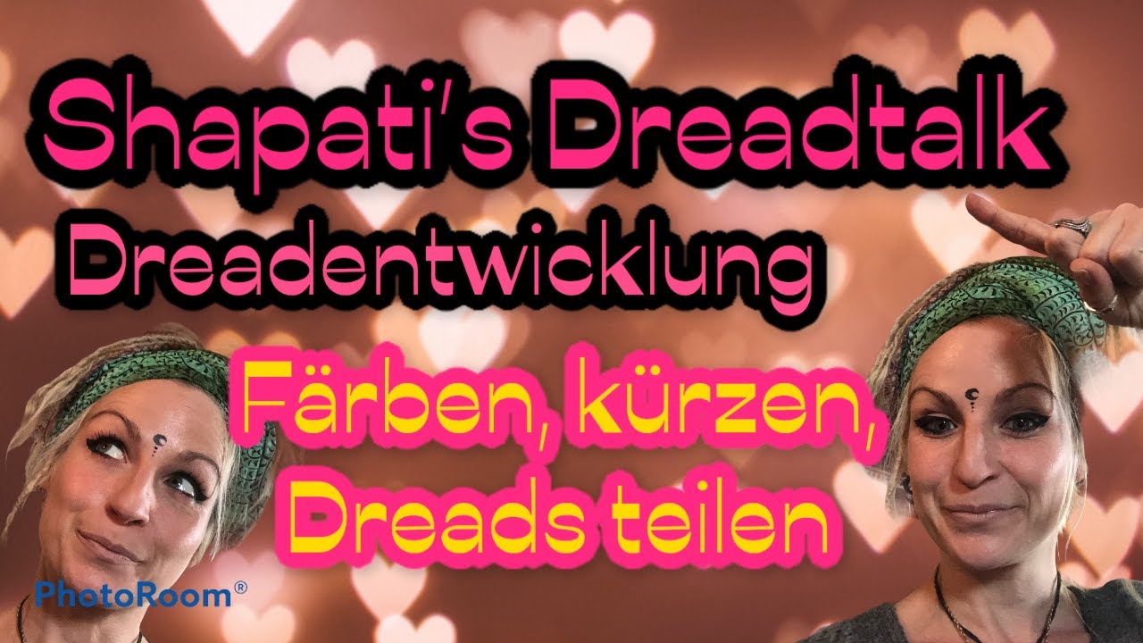 Shapatis Dreadtalk   Dreadentwicklung   färben, kürzen,teilen