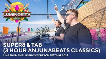 Super8 & Tab (3 Hour Anjunabeats Classics) - Live from the Luminosity Beach Festival 2022 #LBF22