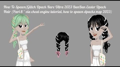 How To Spawn/Glitch Dpack Easter BunBun 2023 Dpack Hair *VISUALLY* - (Part 8 - via cheat engine)