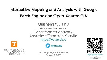 Univ. of Cincinnati webinar - Interactive mapping and analysis with Earth Engine and open-source GIS