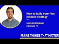 Nacho bassino how to build your first product strategy