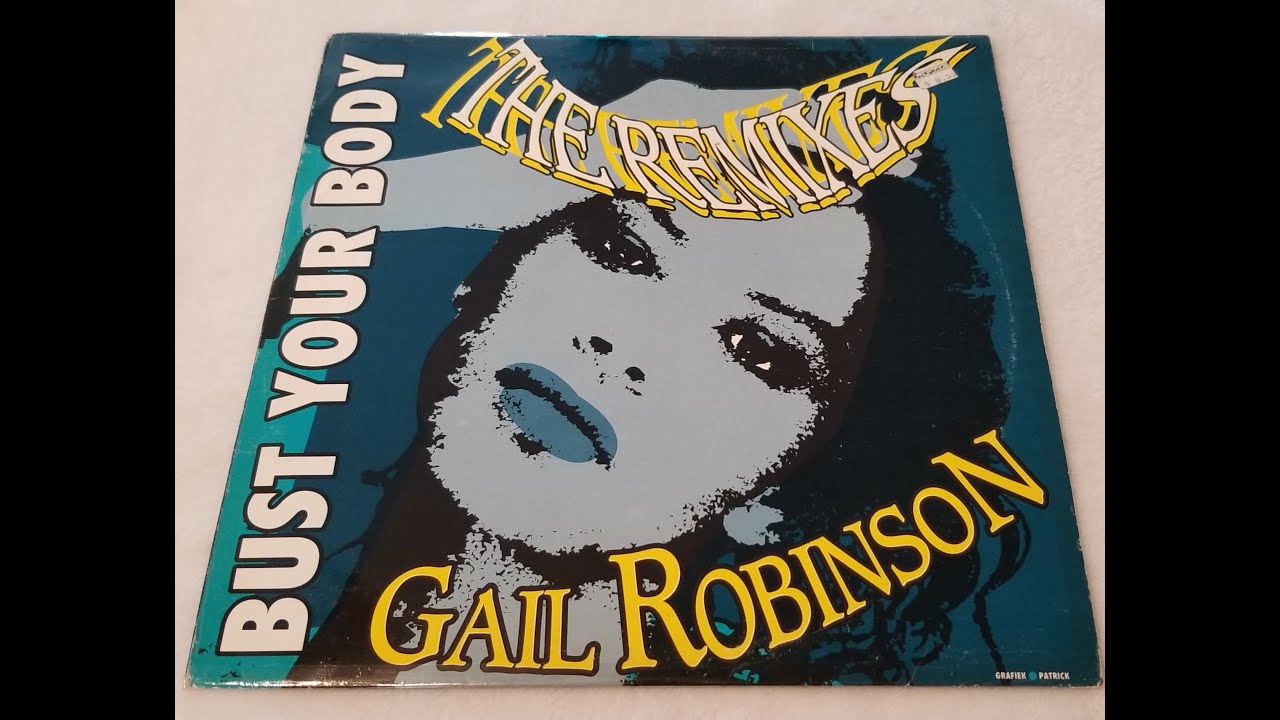 Gail Robinson - Bust Your Body (Ultimate Remix) 1989 HQ