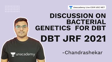 Discussion on bacterial genetics for DBT |DBT JRF 2021|Life Science| Chandrashekar| Unacademy CSIR