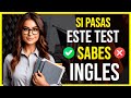 📚 ¡Si PASAS este EXAMEN Sabes INGLÉS! ✅| Pon a Prueba Tu Inglés Con Este Test 📝