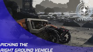 Star Citizen: Picking the right Ground Vehicle!
