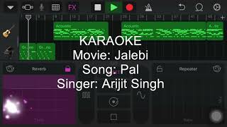 Pal||Jalebi||Arijit Singh||Karaoke||Instrumental||By Praful Kumar