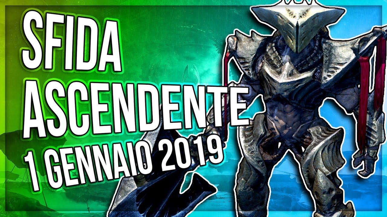 SFIDA ASCENDENTE 1 Gennaio 2019 Bastione Cimmerio Destiny 2 I 