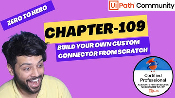 UiPath Zero To Hero Series | Chapter-109 | Build Custom Connector from Scratch! | UiADP | UiADA