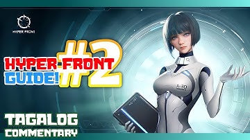 HYPER FRONT Guide Part 2! (Tagalog) *Timestamps In The Description*