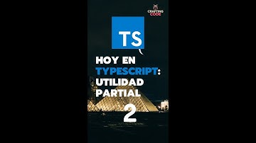 Hoy en Typescript: Partial