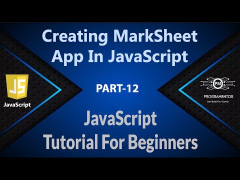 12 | Creating Student MarkSheet Application In JavaScript | JavaScript Tutorial | JS (Hindi/Urdu)