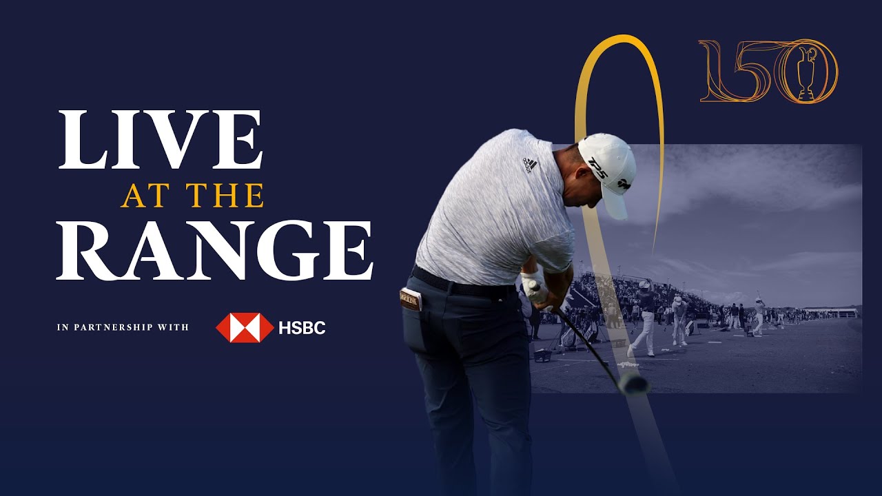 LIVE AT THE RANGE The 150th Open Monday