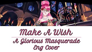 Twisted Wonderland - Glorious Masquerade ♪Make A Wish♪ (Eng Cover)