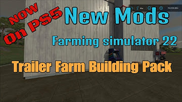 FS22   Trailer Farm  Building Pack New mod for Jan 27
