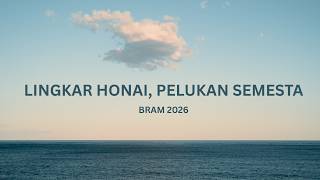Lingkar Honai, Pelukan Semesta - Bram 2026