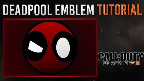 DEADPOOL BO3 EMBLEM TUTORIAL