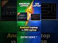 IOS LAPTOP VS ANDROID LAPTOP.       #news #LAPTOP#ryzen7 #facts