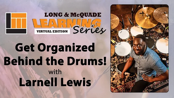Get Organized Behind the Drums with Larnell Lewis [L&M Learning Series]