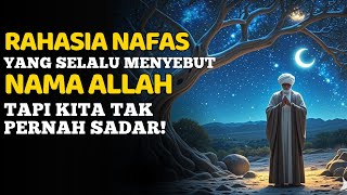 Download Lagu Rahasia Nafas yang Selalu Menyebut Nama Allah — Tapi Kita Tak Pernah Sadar! MP3