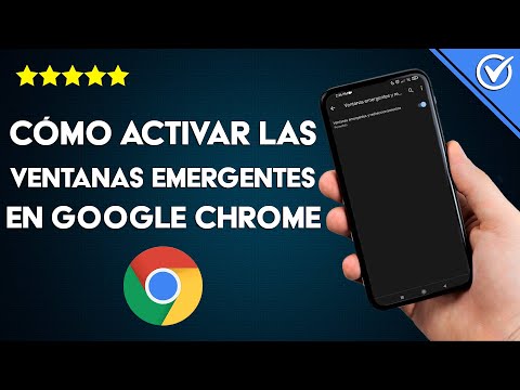 Cómo activar las ventanas emergentes del navegador GOOGLE CHROME - PC y móvil