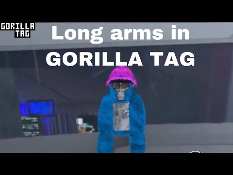 Long Arms [Gorilla Tag] [Mods]