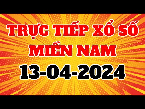 Trực tiếp Xổ Số Miền Nam - KQXS Miền Nam ngày 13/4/2024 - XSMN - XSMT - XSMB 