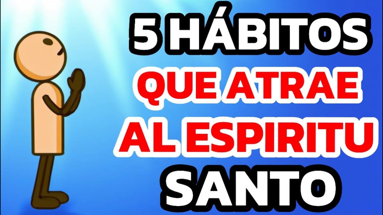 APRENDE LOS 5 Hábitos Que ATRAE al ESPIRITU SANTO | Disciplina ESPIRITUAL Que CAMBIA Tu VIDA