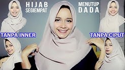 5 Tutorial Hijab Segiempat Menutup Dada Tanpa Inner Ninja dan Ciput - Durasi: 6.22. 