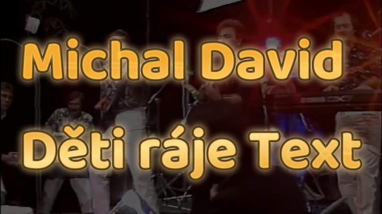 Michal David - Děti ráje / Text - YouTube