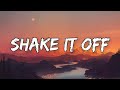 Shake It Off-Taylor Swift (Lyrics) ♫