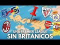 ¿CÓMO SERÍA UNA PREMIER SIN CLUBES BRITÁNICOS?