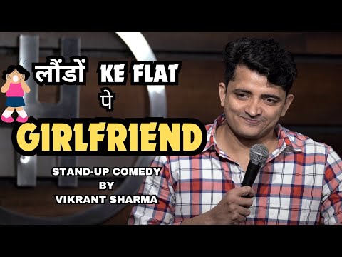 Bachelors Ka Flat 2: Flat pe Girlfriend | stand up comedy | by Vekrant Sharma