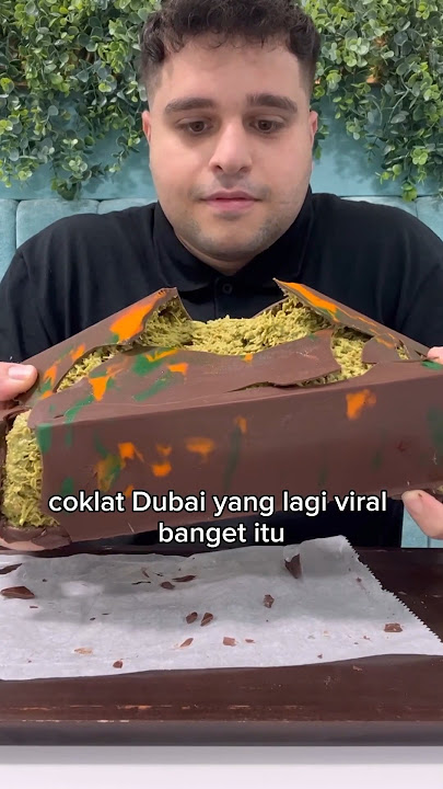 Coklat Dubai kok bisa sesusah itu
