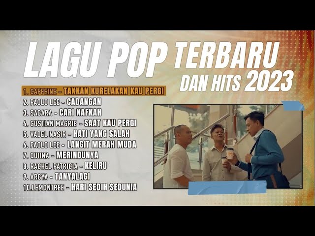 LAGU POP TERBARU DAN LAGU HITS 2023 class=