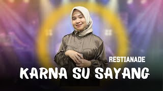 KARNA SU SAYANG -  RESTIANADE - JANDUT EVERYWHERE ( LIVE MUSIC VIDEO)