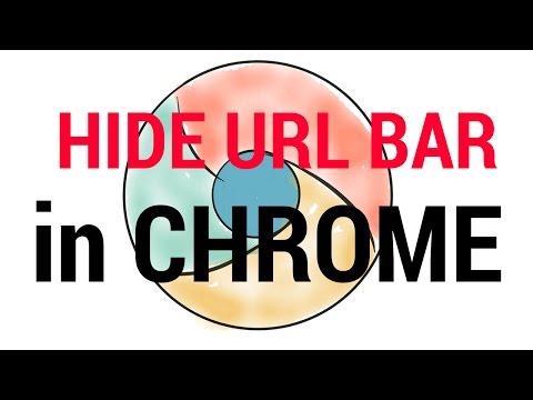 💻 Chrome - How to hide URL BAR?