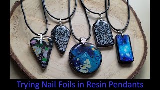 Using Nail Foils in Epoxy Resin Pendants - this was harder than it looks!