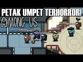 PETAK UMPET! HORROR BANGET WOI WKWK - Among Us Indonesia (Hide and Seek)